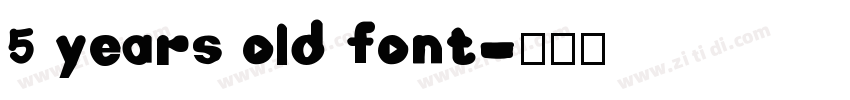 5 years old font字体转换